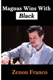 Magnus Wins With Black, Franco Zenon