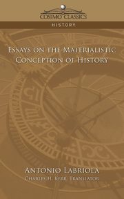 Essays on the Materialistic Conception of History, Labriola Antonio