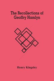 The Recollections Of Geoffry Hamlyn, Kingsley Henry