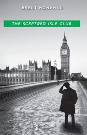 The Sceptred Isle Club, Monahan Brent