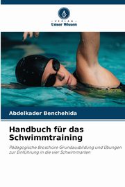 Handbuch fr das Schwimmtraining, Benchehida Abdelkader