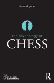The Psychology of Chess, Gobet Fernand