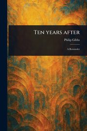Ten Years After, Gibbs Philip
