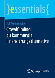 Crowdfunding als kommunale Finanzierungsalternative, Assenmacher Kai