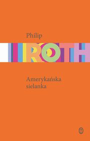 Amerykaska sielanka, Roth Philip