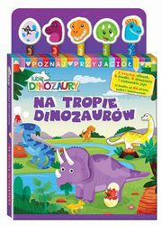 Lubi Dinozaury Poznaj przyjaci 1 Na tropie dinozaurw, 