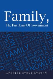 Family, the First Line of Government, Lyston Apostle Steve