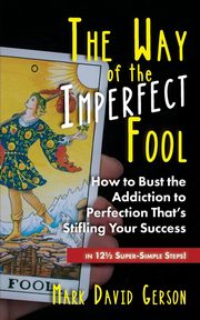 The Way of the Imperfect Fool, Gerson Mark David