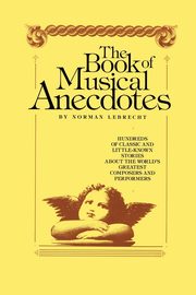 Book of Musical Anecdotes, Lebrecht Norman