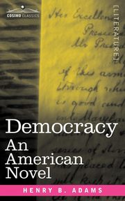 Democracy, Adams Henry B.