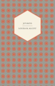 Jo's Boys, Alcott Louisa May
