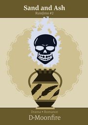 Sand and Ash, Moonfire D.