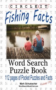 Circle It, Fishing Facts, Word Search, Puzzle Book, Lowry Global Media LLC