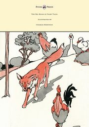 The Big Book of Fairy Tales - Illustrated by Charles Robinson, Jerrold Walter