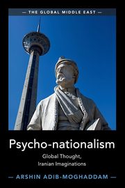 Psycho-nationalism, Adib-Moghaddam Arshin