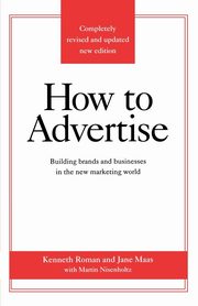 How to Advertise, Third Edition, Roman Kenneth