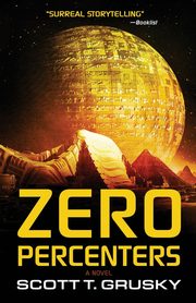 Zero Percenters, Grusky Scott T.