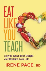 Eat Like You Teach, Pace RD Irene