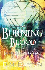 Burning Blood, Barton D. M.