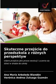 Skuteczne przejcie do przedszkola z rnych perspektyw, Arboleda Blandn Ana Mara