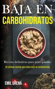 Baja En Carbohidratos, Urena Emil