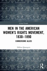 Men in the American Women's Rights Movement, 1830-1890, Quanquin Hl?ne