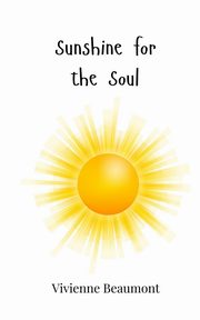 Sunshine for the Soul, Beaumont Vivienne
