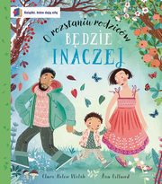 ksiazka tytu: Bdzie inaczej autor: Welsh Clare Helen