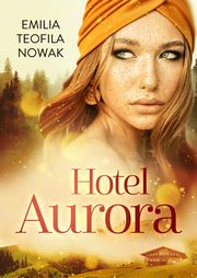 Hotel Aurora, Nowak Emilia Teofila