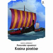 ksiazka tytu: Pomorskie opowiesci 2 Kraina piratw autor: Grewicz Igor D.