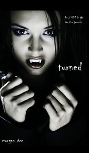 ksiazka tytu: Turned (Book #1 in the Vampire Journals) autor: Rice Morgan