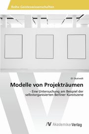 ksiazka tytu: Modelle von Projektrumen autor: Skatvedt Eli