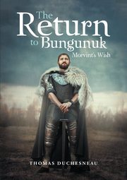 Return to Bungunuk, Duchesneau Thomas