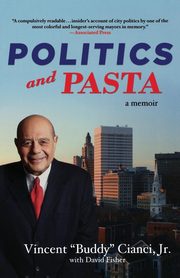 Politics and Pasta, Cianci Vincent Albert Jr.