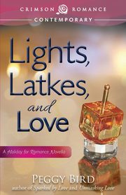 Lights, Latkes, and Love, Bird Peggy