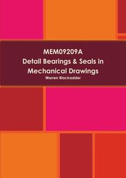 MEM09209A Detail Bearings& Seals in Mechanical Drawings, Blackadder Warren