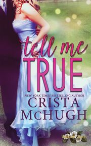 Tell Me True, McHugh Crista