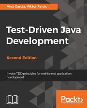 Test-Driven Java Development, Second Edition, Garcia Alex