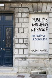 Muslims and Jews in France, Mandel Maud S.