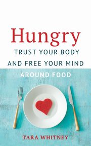 Hungry, Whitney Tara