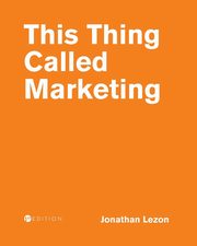 This Thing Called Marketing, Lezon Jonathan