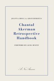 Chantal Akerman Retrospective Handbook, Hogg Joanna