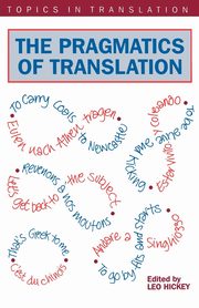 The Pragmatics of Translation, Hickey Leo