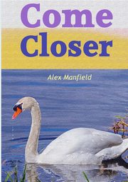 Come Closer, Manfield Alex