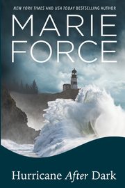 Hurricane After Dark, Force Marie