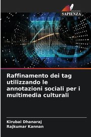 Raffinamento dei tag utilizzando le annotazioni sociali per i multimedia culturali, Dhanaraj Kirubai