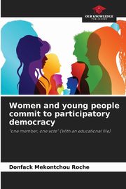Women and young people commit to participatory democracy, MEKONTCHOU ROCHE Donfack
