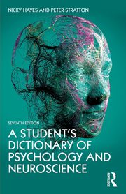 A Student's Dictionary of Psychology and Neuroscience, Hayes Nicky
