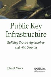 Public Key Infrastructure, Vacca John R.