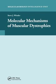 Molecular Mechanisms of Muscular Dystrophies, Winder Steve J.